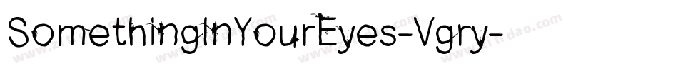 SomethingInYourEyes-Vgry字体转换