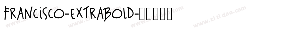 Francisco-ExtraBold字体转换
