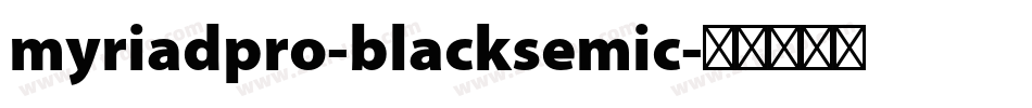myriadpro-blacksemic字体转换