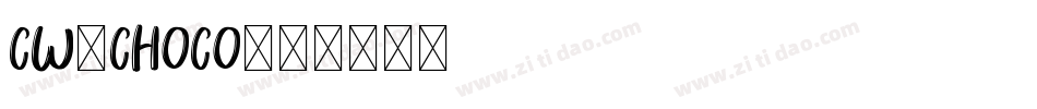 CW_CHOCO字体转换