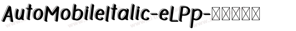 AutoMobileItalic-eLPp字体转换