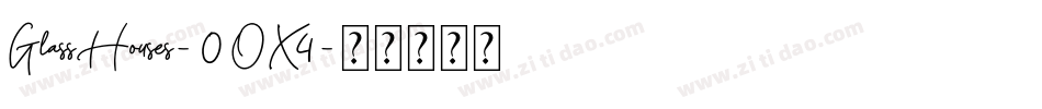 GlassHouses-0OX4字体转换