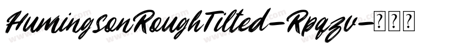 HumingsonRoughTilted-Rpqzv字体转换
