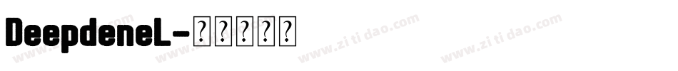 DeepdeneL字体转换