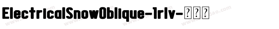 ElectricalSnowOblique-1rlv字体转换