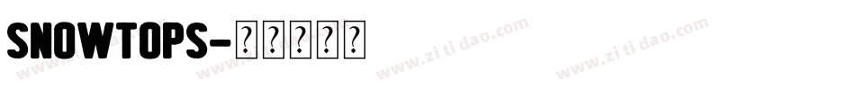 SNOWTOPS字体转换