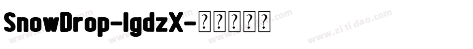 SnowDrop-lgdzX字体转换