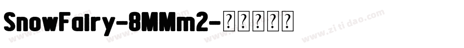 SnowFairy-8MMm2字体转换
