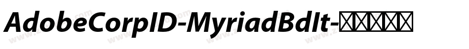 AdobeCorpID-MyriadBdIt字体转换