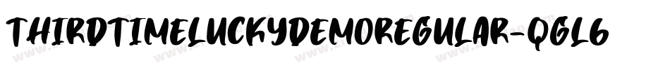 ThirdTimeLuckyDemoRegular-qgL6字体转换 ThirdTimeLuckyDemoRegular-qgL6字体转换