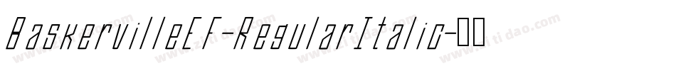 BaskervilleEF-RegularItalic字体转换