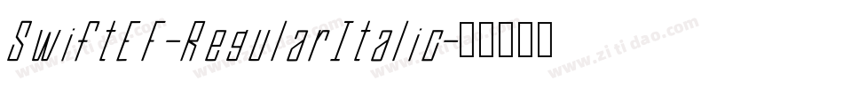 SwiftEF-RegularItalic字体转换