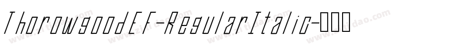 ThorowgoodEF-RegularItalic字体转换