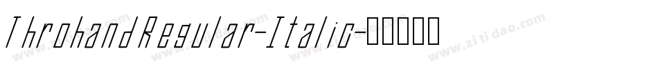 ThrohandRegular-Italic字体转换