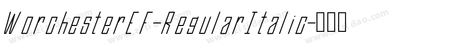 WorchesterEF-RegularItalic字体转换