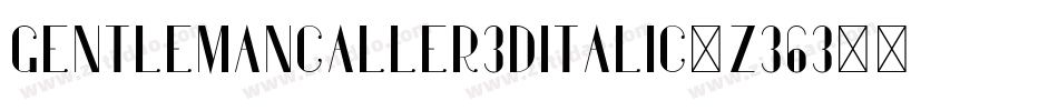 GentlemanCaller3DItalic-Z363字体转换