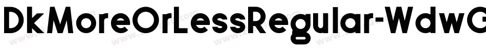 DkMoreOrLessRegular-WdwG字体转换