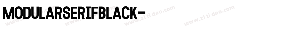 ModularSerifBlack字体转换