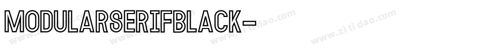 ModularSerifBlack字体转换