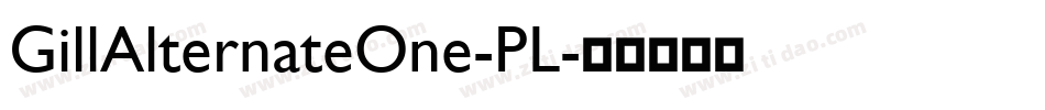 GillAlternateOne-PL字体转换