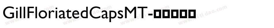 GillFloriatedCapsMT字体转换