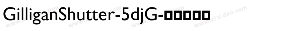 GilliganShutter-5djG字体转换