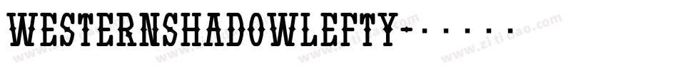 WesternShadowLefty字体转换