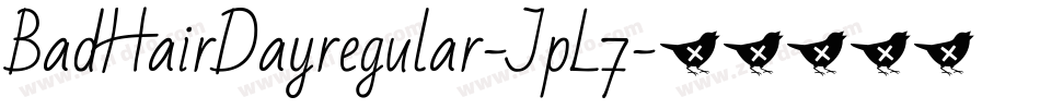 BadHairDayregular-JpL7字体转换