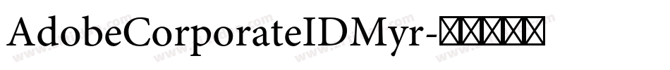 AdobeCorporateIDMyr字体转换