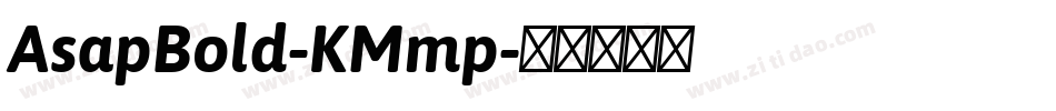 AsapBold-KMmp字体转换