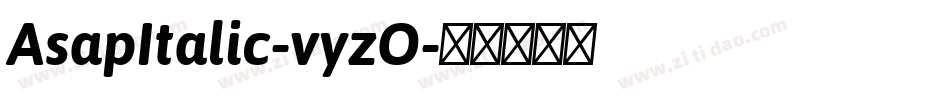 AsapItalic-vyzO字体转换