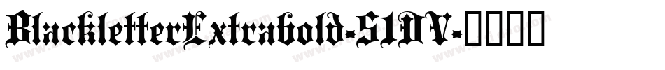 BlackletterExtrabold-51DV字体转换