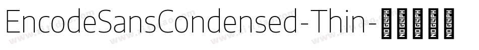 EncodeSansCondensed-Thin字体转换