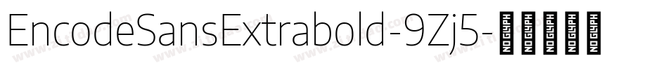 EncodeSansExtrabold-9Zj5字体转换