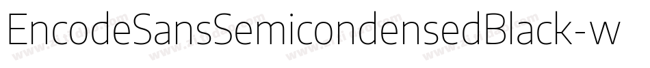 EncodeSansSemicondensedBlack-we63字体转换
