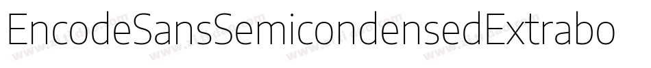 EncodeSansSemicondensedExtrabold-mRAP字体转换