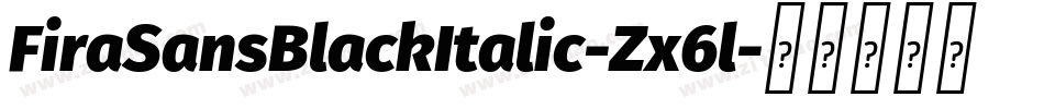 FiraSansBlackItalic-Zx6l字体转换