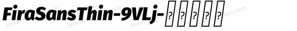 FiraSansThin-9VLj字体转换