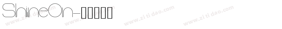 ShineOn字体转换