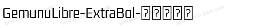 GemunuLibre-ExtraBol字体转换