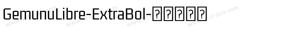 GemunuLibre-ExtraBol字体转换
