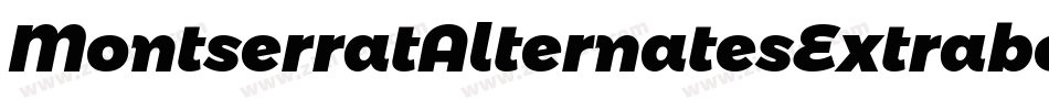 MontserratAlternatesExtrabold-ZjMK字体转换
