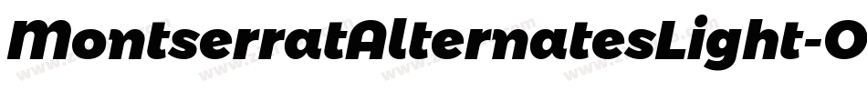 MontserratAlternatesLight-O3Op字体转换