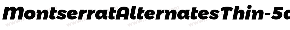 MontserratAlternatesThin-5doj字体转换