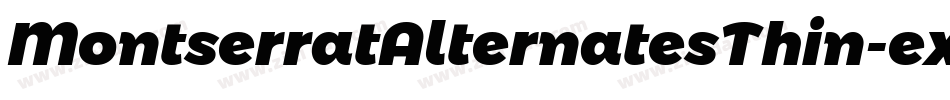 MontserratAlternatesThin-expn字体转换