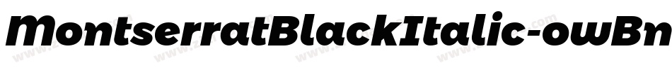 MontserratBlackItalic-owBnV字体转换