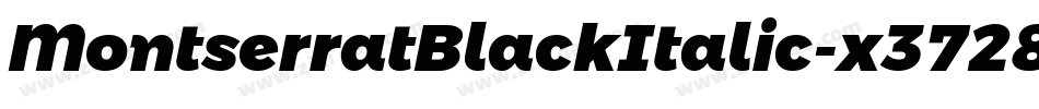 MontserratBlackItalic-x3728字体转换