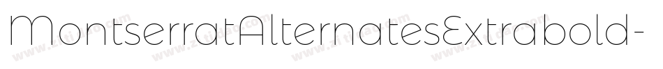 MontserratAlternatesExtrabold-ZjMK字体转换