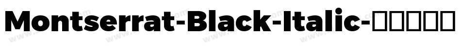Montserrat-Black-Italic字体转换