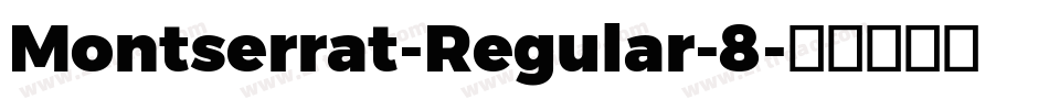 Montserrat-Regular-8字体转换